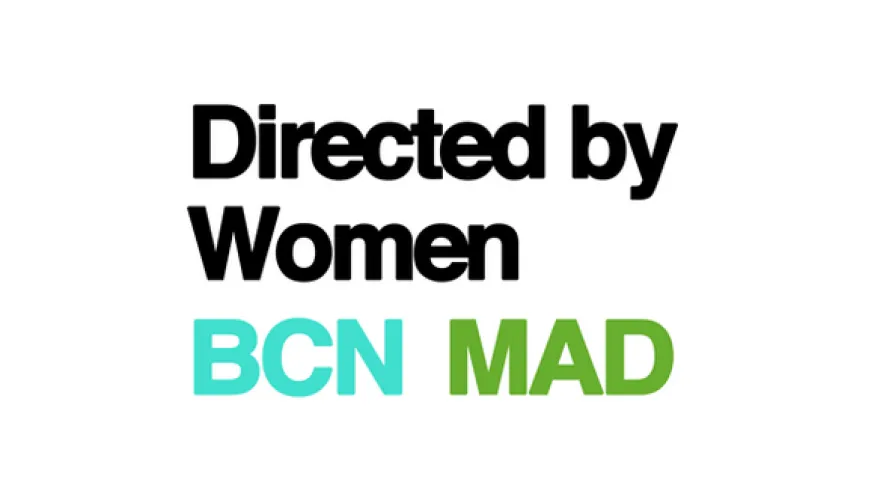 DIRECTED BY WOMEN BCN·MAD