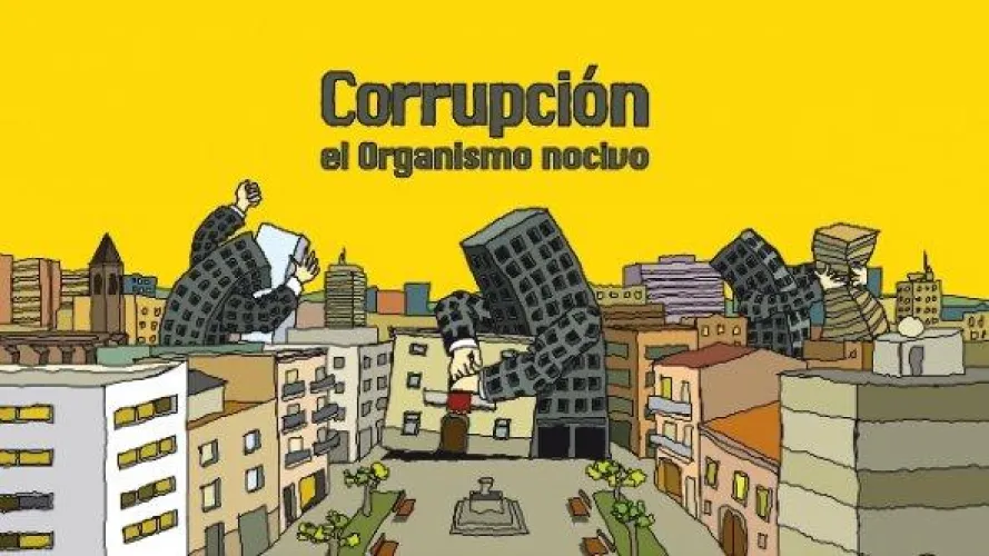 CORRUPCIÓN: EL ORGANISMO NOCIVO