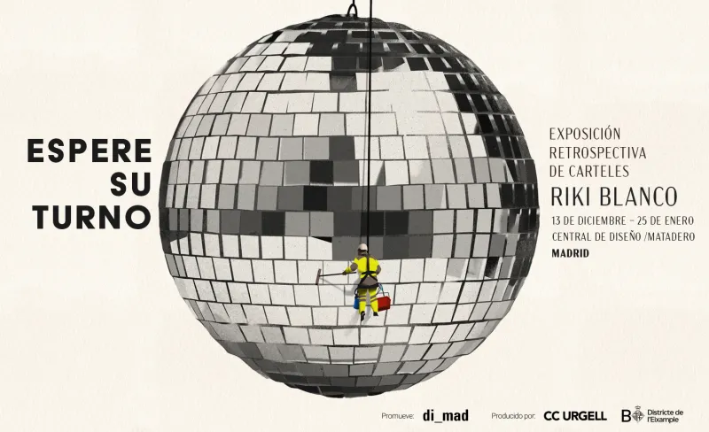 Bola de cristales discoteca Cartel exposición Riki Blanco Espere su turno Central de diseño Matadero Madrid