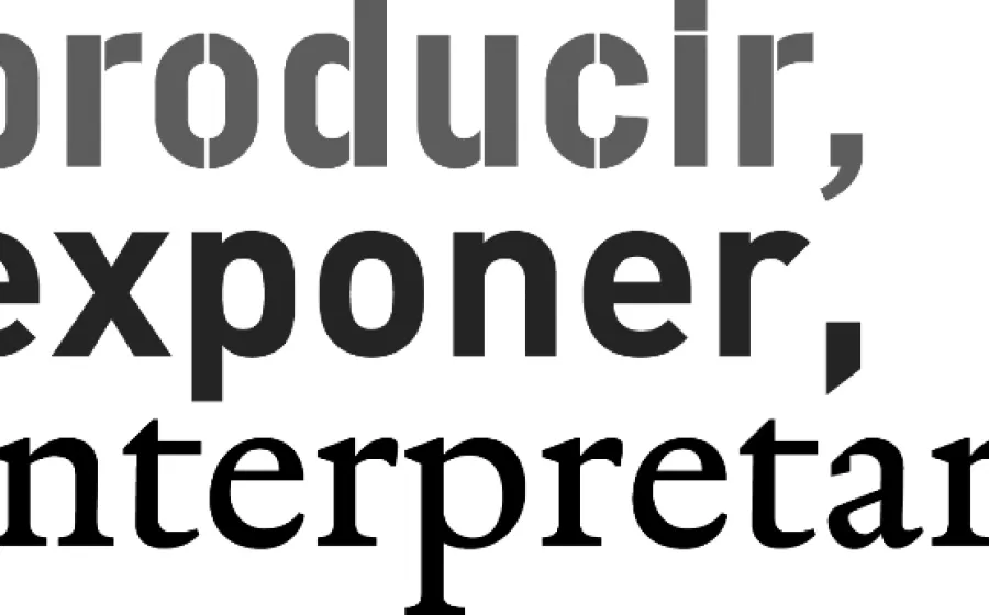 Producir, exponer, interpretar