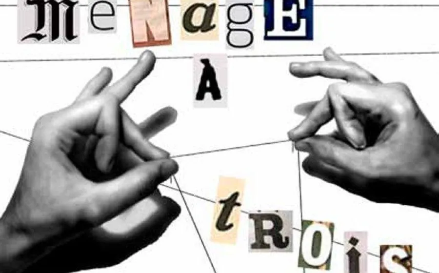 MÉNAGE À TROIS
