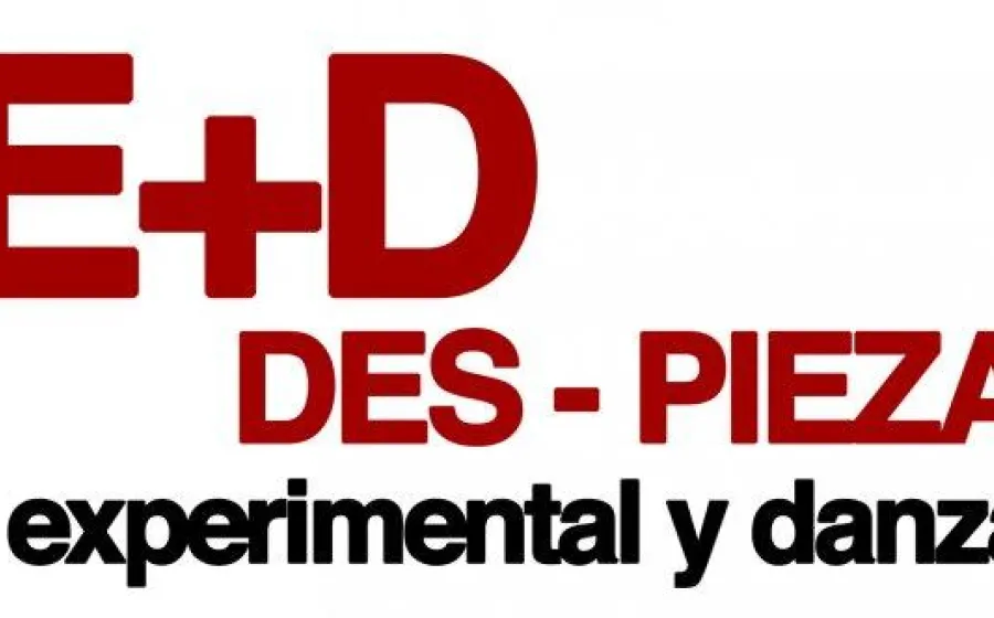 DES-PIEZA E+D - EXPERIMENTAL Y DANZA