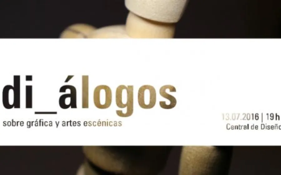 DI_ÁLOGOS SOBRE GRÁFICA Y ARTES ESCÉNICAS