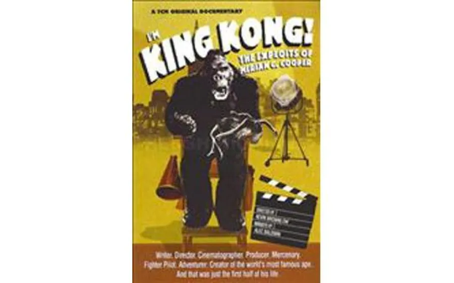 I'M KING KONG: THE EXPLOITS OF MERIAN C. COOPER