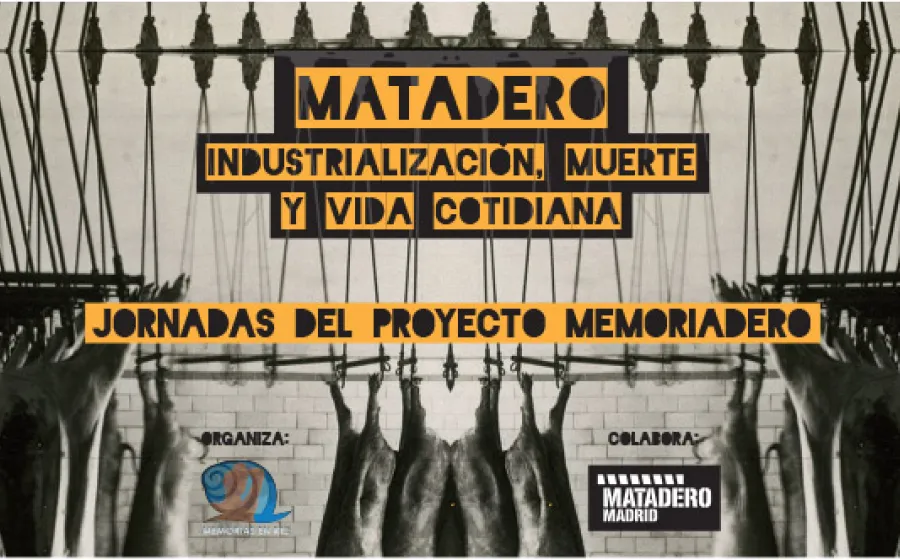 MATADERO: INDUSTRIALIZACIÓN, MUERTE Y VIDA COTIDIANA