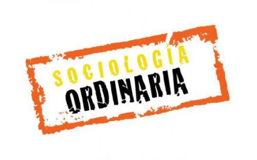 SOCIOLOGÍA ORDINARIA #4