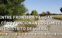ENTRE FRONTERA Y LUGAR: ¿CÓMO FUNCIONAN LOS LÍMITES DEL DISTRITO DE USERA?