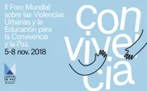 II FORO SOBRE VIOLENCIAS URBANAS Y EDUCACIÓN PARA LA CONVIVENCIA Y LA PAZ