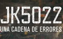 JK5022, UNA CADENA DE ERRORES