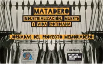 MATADERO: INDUSTRIALIZACIÓN, MUERTE Y VIDA COTIDIANA
