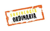 SOCIOLOGÍA ORDINARIA #4